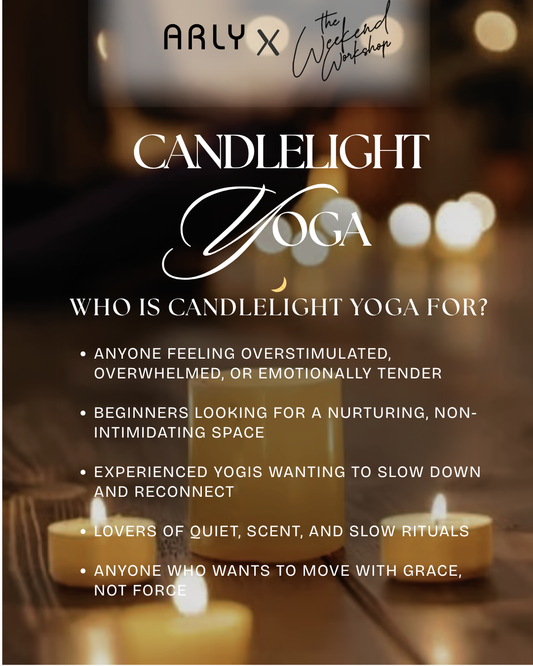 Candlelight Yoga: ARLY x The Weekend Workshop